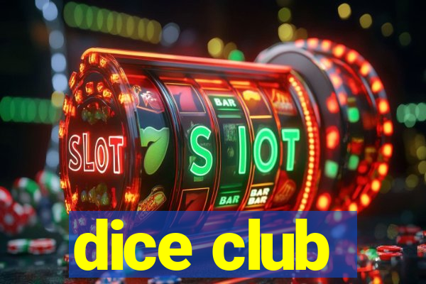 dice club